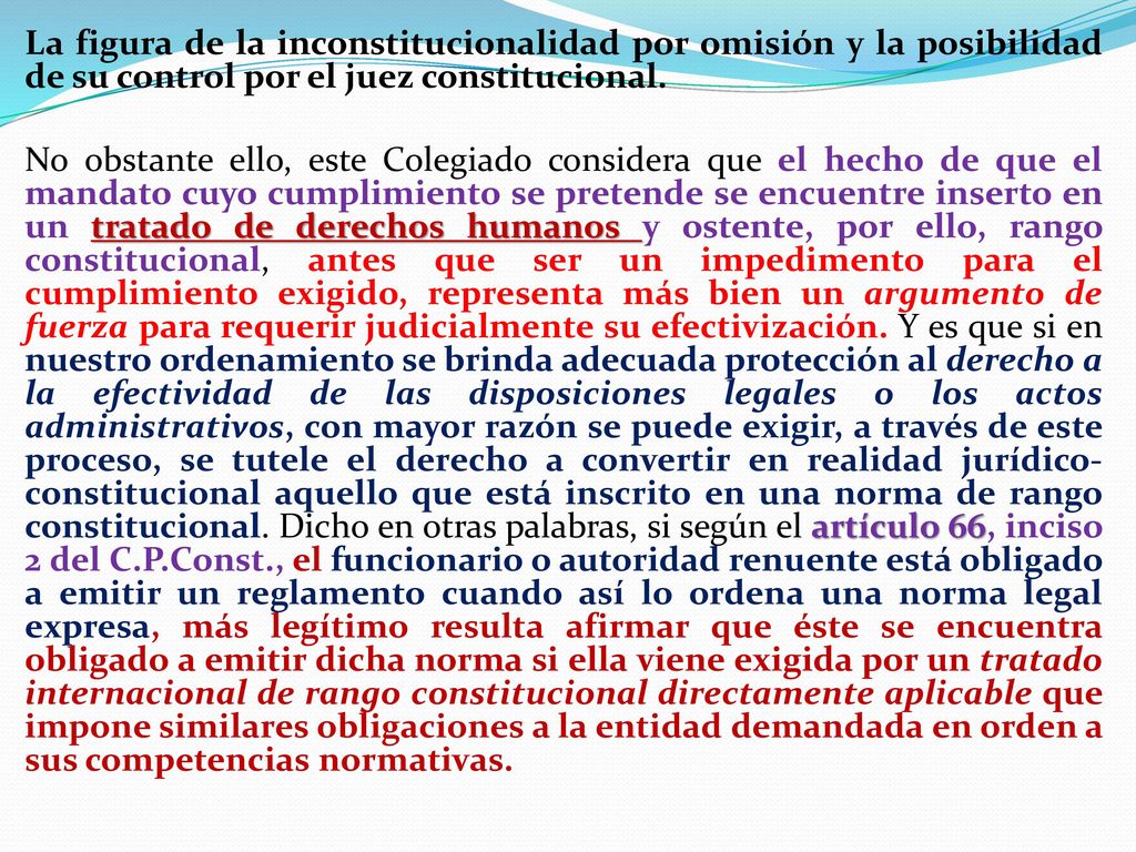 La figura de la inconstitucionalidad por omisión y la posibilidad de su control por el juez constitucional.