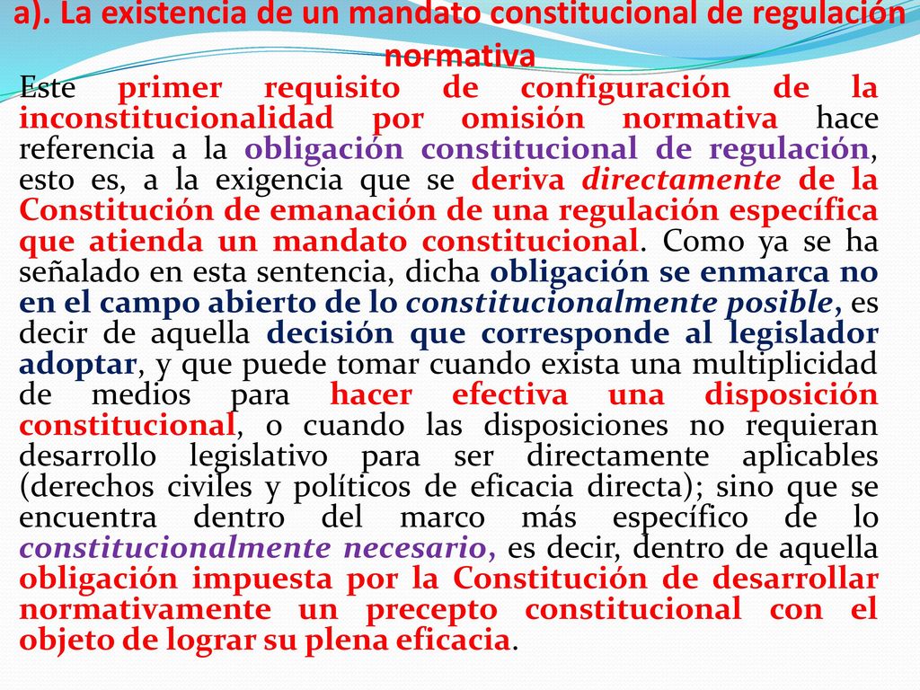 a). La existencia de un mandato constitucional de regulación normativa
