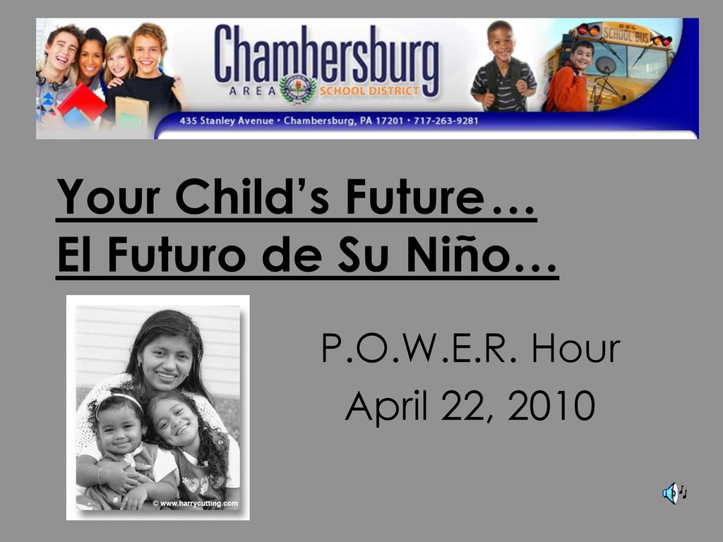 Your Child’s Future … El Futuro de Su Niño… P.O.W.E.R. Hour