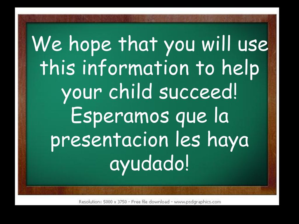 We hope that you will use this information to help your child succeed
