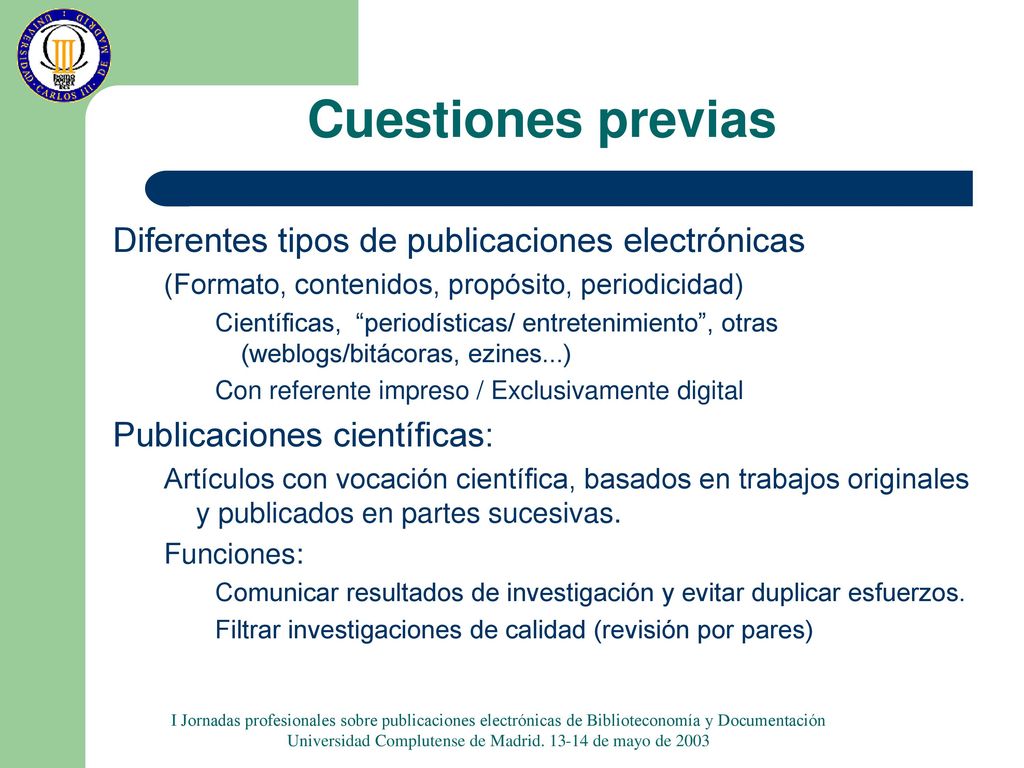 Cuestiones previas Diferentes tipos de publicaciones electrónicas