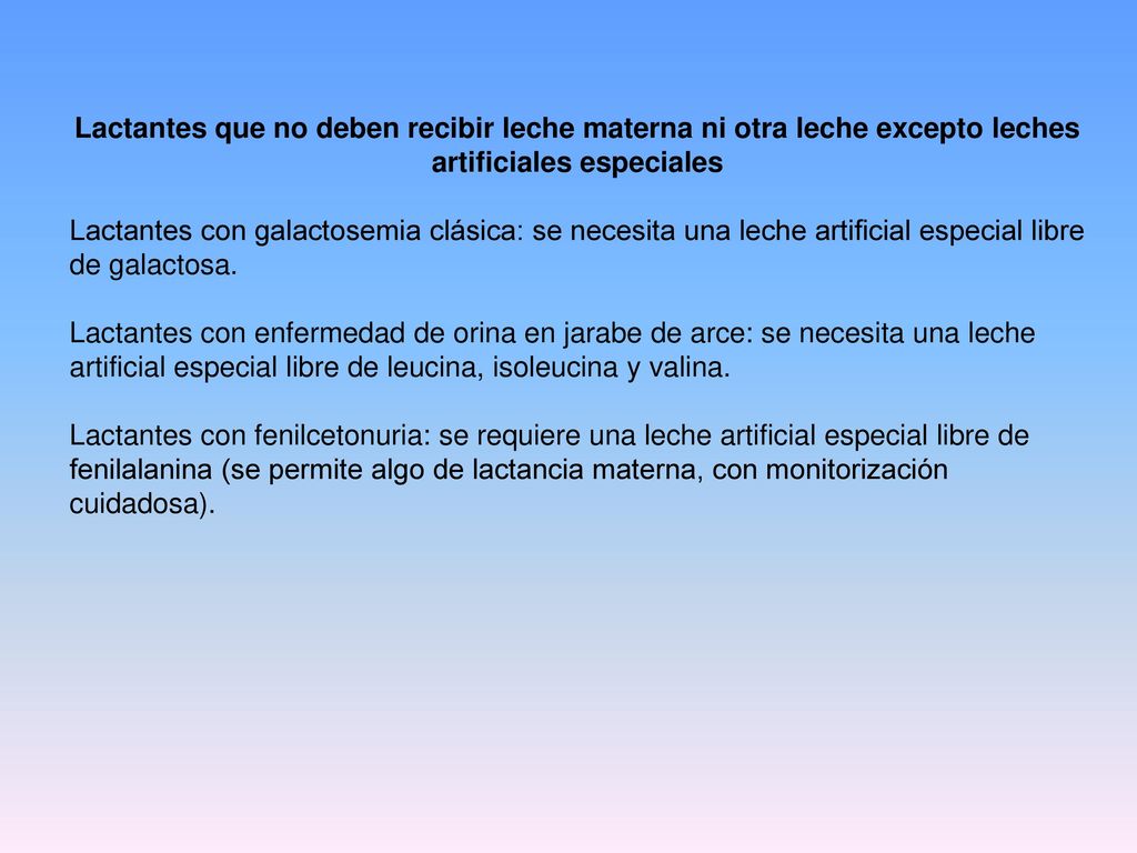 Lactantes que no deben recibir leche materna ni otra leche excepto leches artificiales especiales