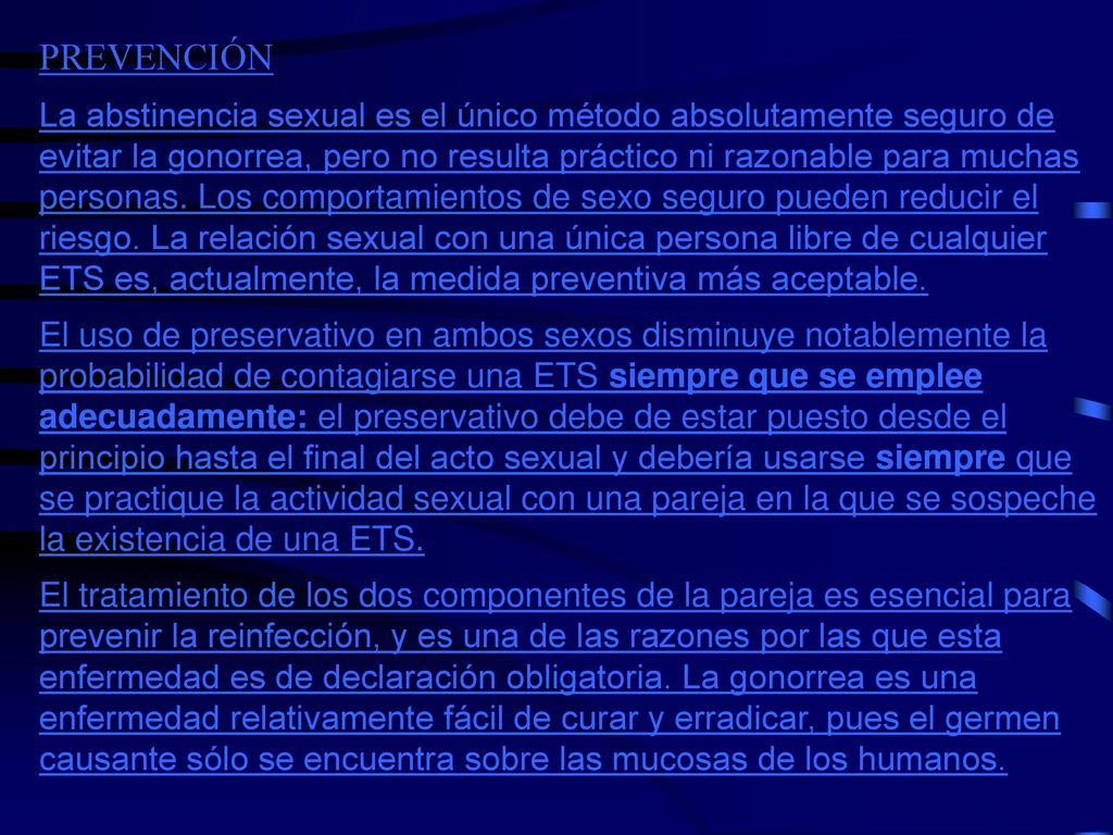 La gonorrea anorrectal es más común en hombres homosexuales (se encuentra también en aproximadamente un 50% de mujeres con la gonorrea). La mayor parte de la personas con gonorrea anorrectal no presenta síntomas pero, caso de tenerlos, el más típico es la proctitis.