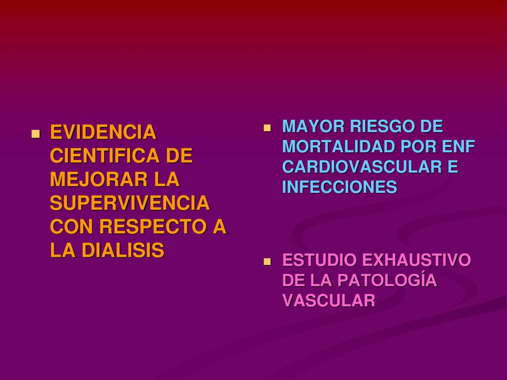 EVIDENCIA CIENTIFICA DE MEJORAR LA SUPERVIVENCIA CON RESPECTO A LA DIALISIS
