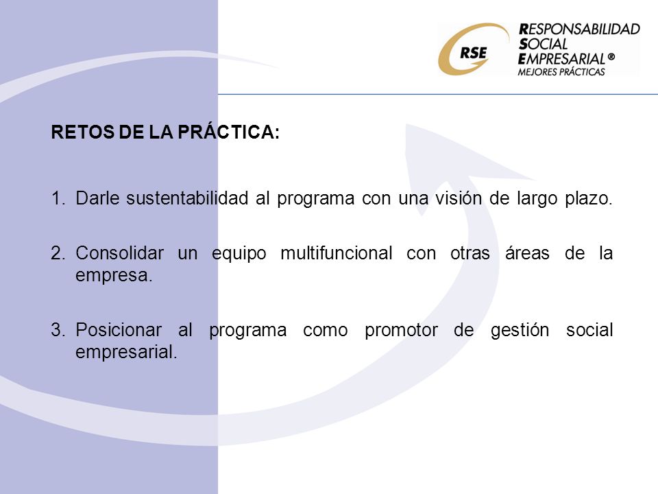 Darle sustentabilidad al programa con una visión de largo plazo.