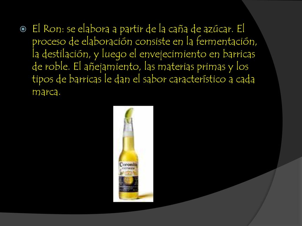 El Ron: se elabora a partir de la caña de azúcar