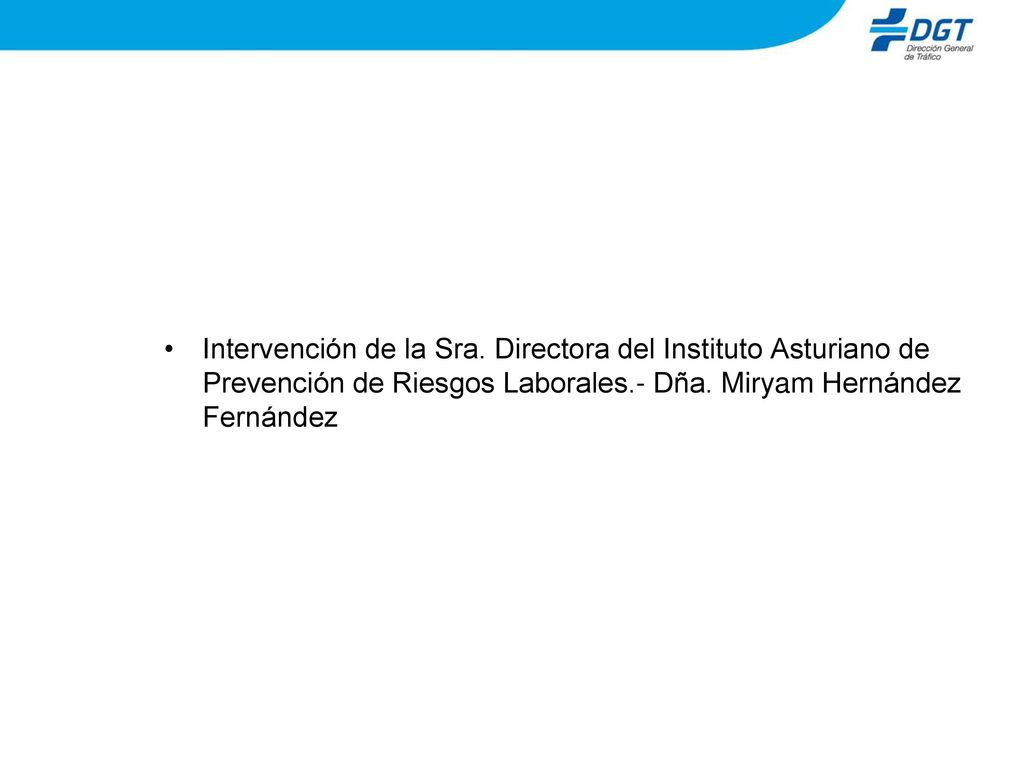 Intervención de la Sra. Directora del Instituto Asturiano de Prevención de Riesgos Laborales.- Dña.