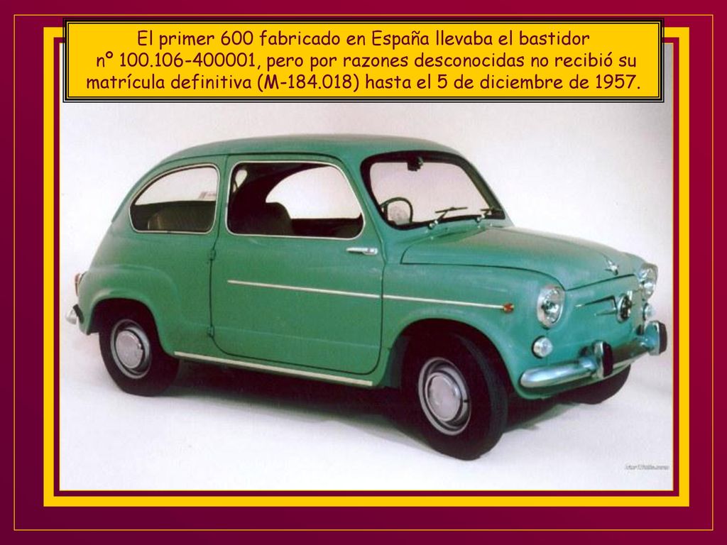 El primer 600 fabricado en España llevaba el bastidor