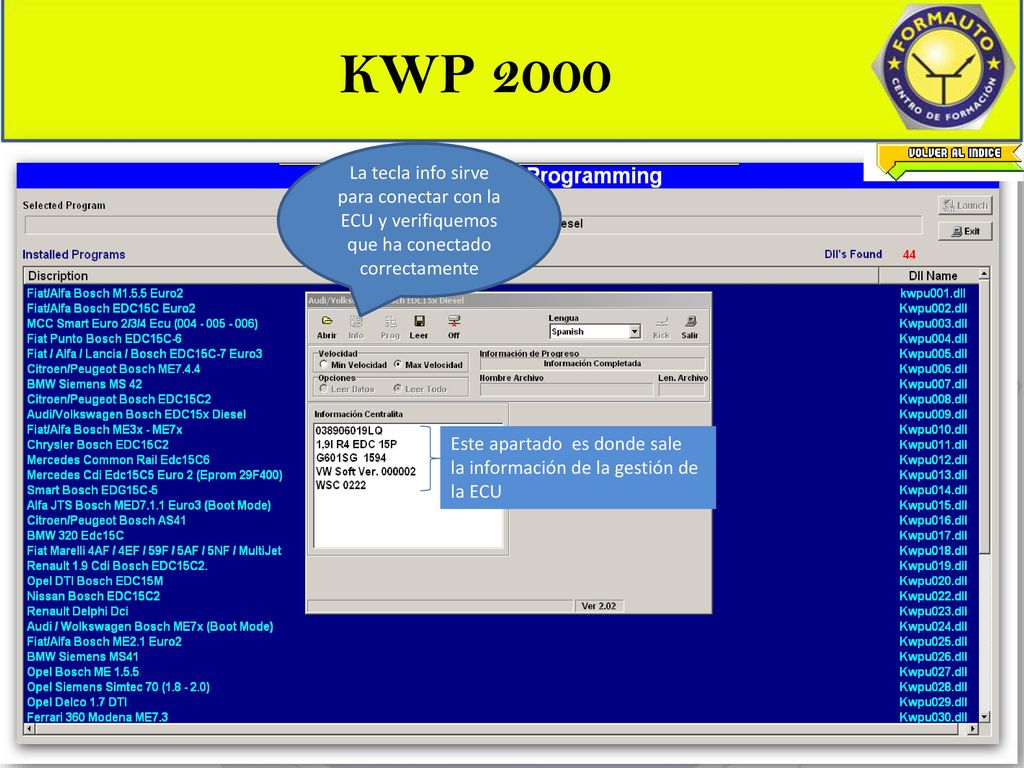 KWP 2000 La tecla info sirve para conectar con la ECU y verifiquemos que ha conectado correctamente.