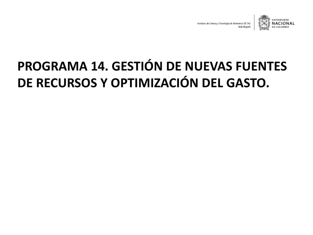PROGRAMA 14. GESTIÓN DE NUEVAS FUENTES DE RECURSOS Y OPTIMIZACIÓN DEL GASTO.