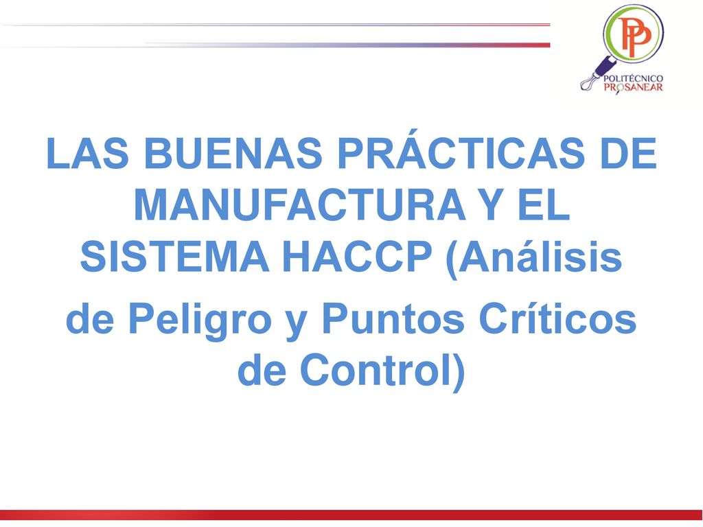 LAS BUENAS PRÁCTICAS DE MANUFACTURA Y EL SISTEMA HACCP (Análisis
