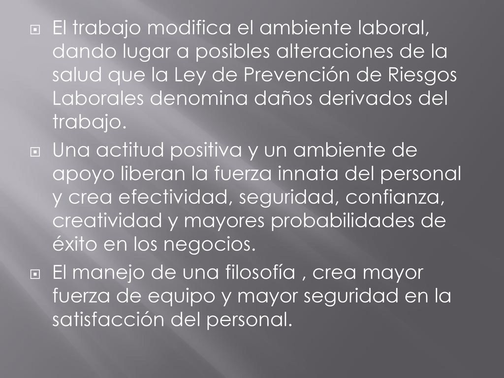 El trabajo modifica el ambiente laboral, dando lugar a posibles alteraciones de la salud que la Ley de Prevención de Riesgos Laborales denomina daños derivados del trabajo.