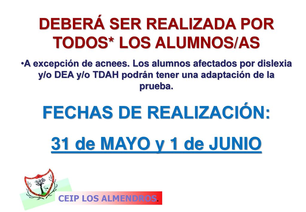DEBERÁ SER REALIZADA POR TODOS* LOS ALUMNOS/AS FECHAS DE REALIZACIÓN: