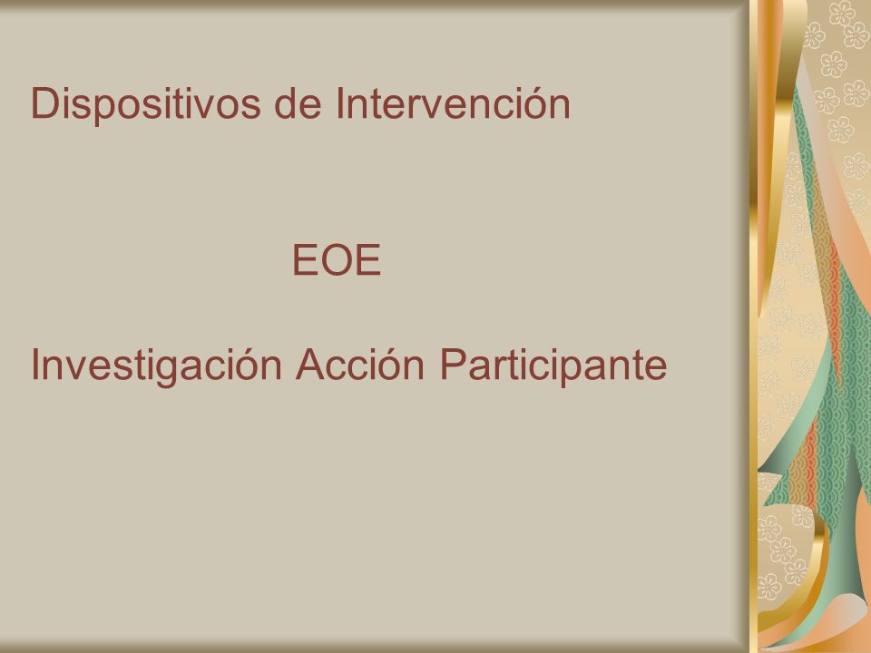 Dispositivos de Intervención EOE Investigación Acción Participante