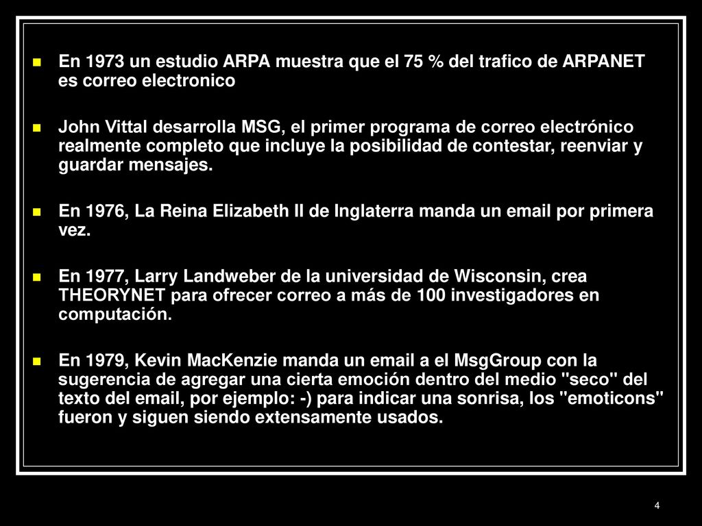 En 1973 un estudio ARPA muestra que el 75 % del trafico de ARPANET es correo electronico