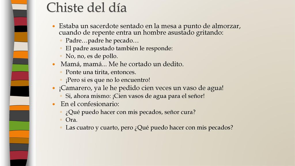 Chiste del día Estaba un sacerdote sentado en la mesa a punto de almorzar, cuando de repente entra un hombre asustado gritando: