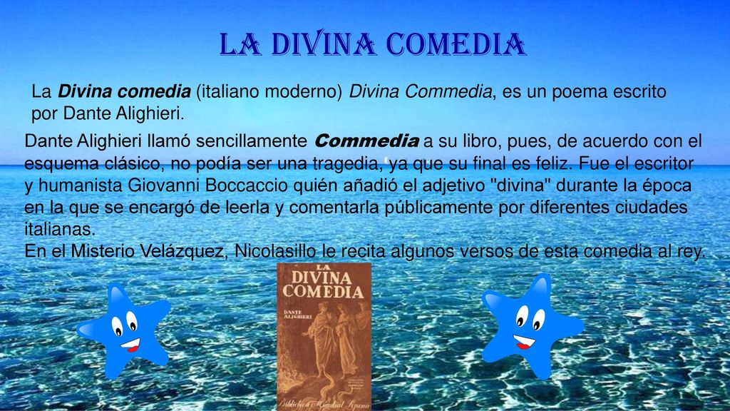 La divina comedia La Divina comedia (italiano moderno) Divina Commedia, es un poema escrito por Dante Alighieri.