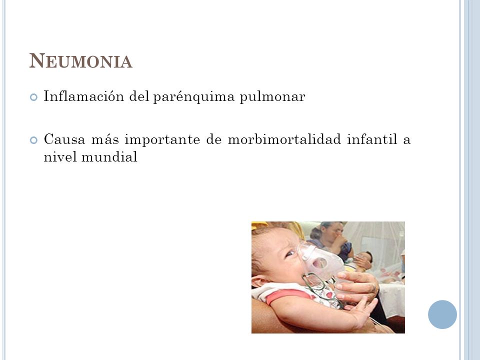 Neumonia Inflamación del parénquima pulmonar