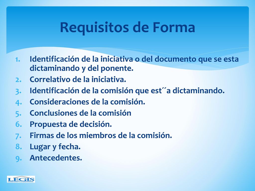 Requisitos de Forma Identificación de la iniciativa o del documento que se esta dictaminando y del ponente.