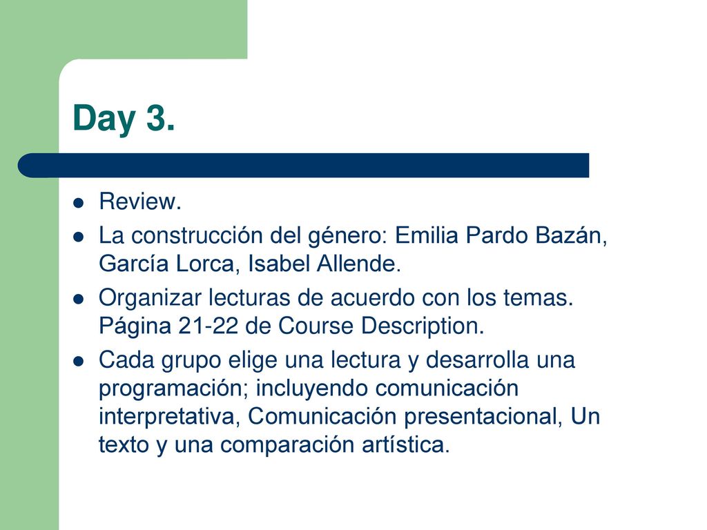 Day 3. Review. La construcción del género: Emilia Pardo Bazán, García Lorca, Isabel Allende.