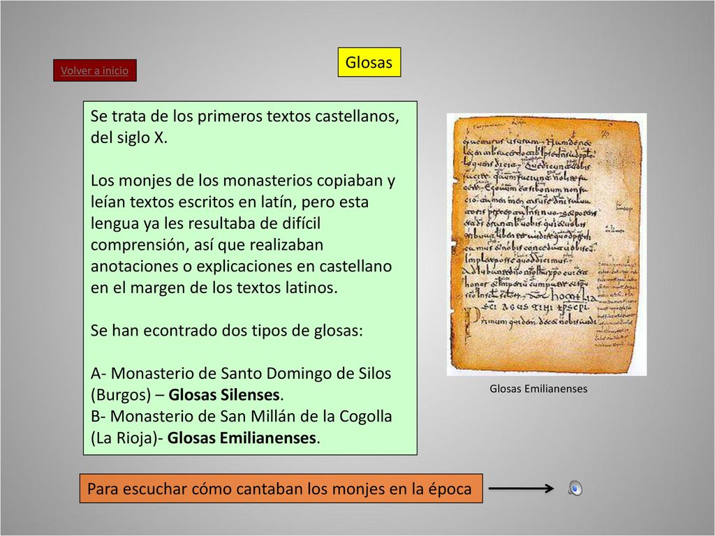 Se trata de los primeros textos castellanos, del siglo X.
