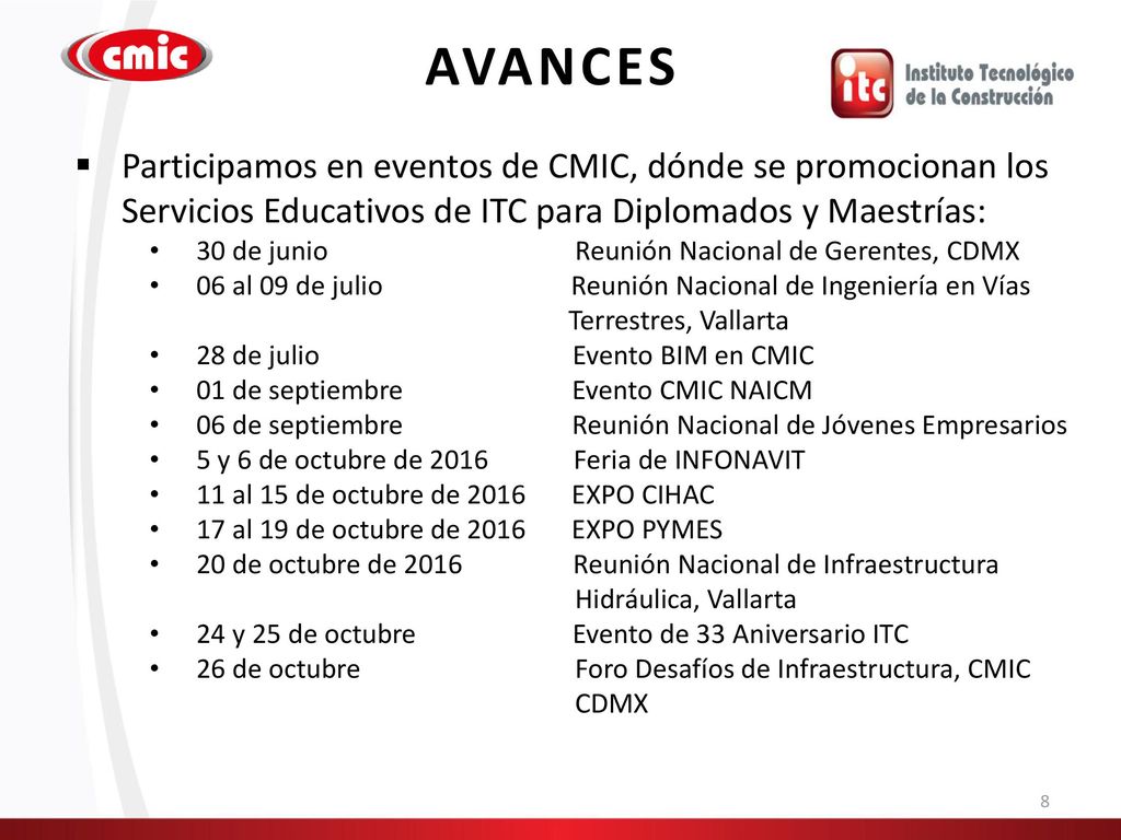 AVANCES Participamos en eventos de CMIC, dónde se promocionan los Servicios Educativos de ITC para Diplomados y Maestrías:
