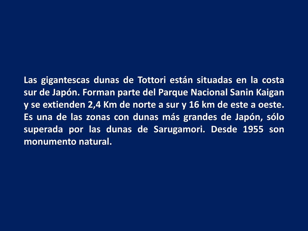 Las gigantescas dunas de Tottori están situadas en la costa sur de Japón.