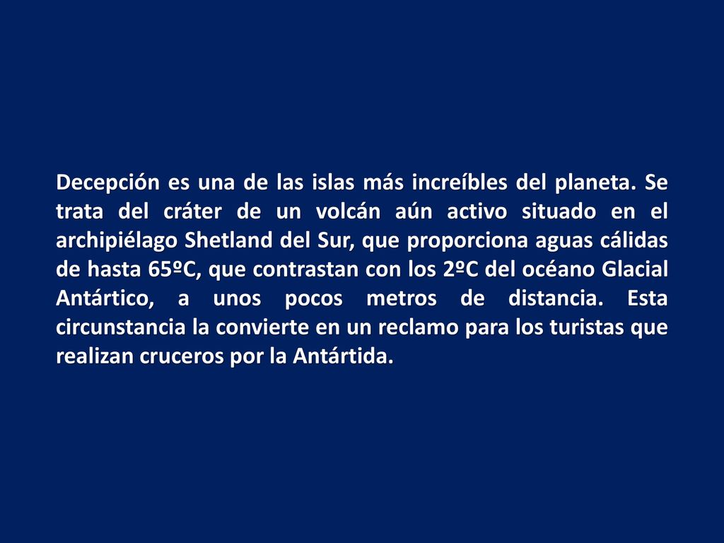 Decepción es una de las islas más increíbles del planeta
