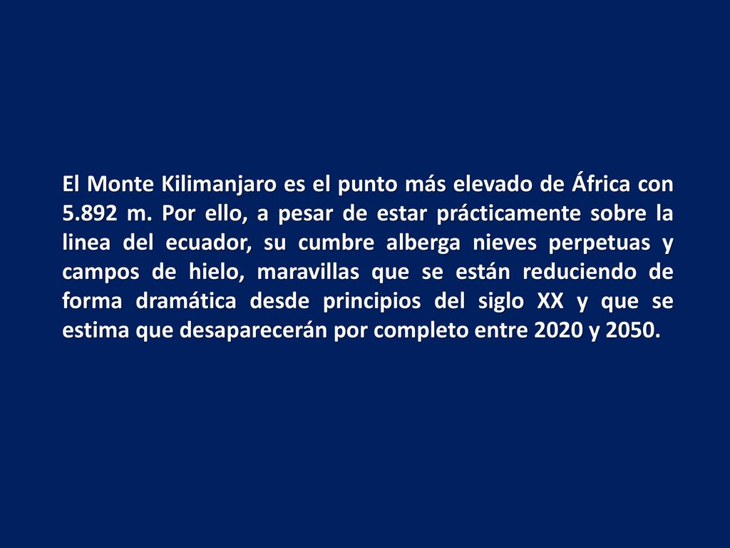 El Monte Kilimanjaro es el punto más elevado de África con m