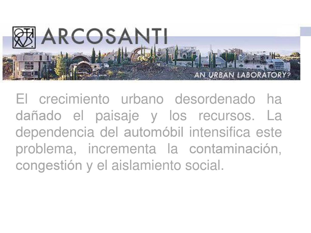 El crecimiento urbano desordenado ha dañado el paisaje y los recursos