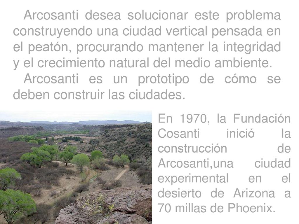 Arcosanti es un prototipo de cómo se deben construir las ciudades.