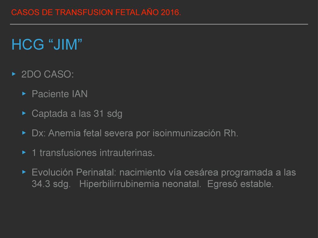 HCG JIM 2DO CASO: Paciente IAN Captada a las 31 sdg