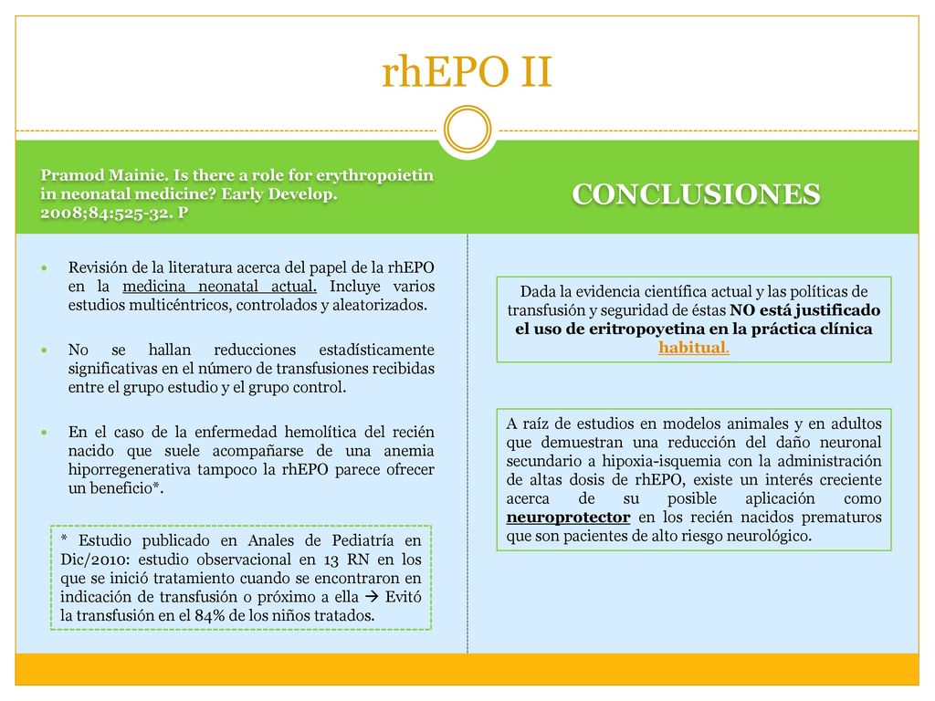rhEPO II Pramod Mainie. Is there a role for erythropoietin in neonatal medicine Early Develop. 2008;84: P.