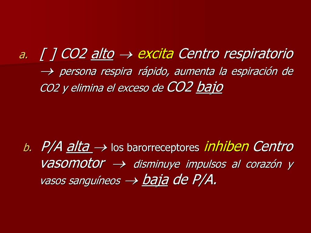 [ ] CO2 alto  excita Centro respiratorio  persona respira rápido, aumenta la espiración de CO2 y elimina el exceso de CO2 bajo