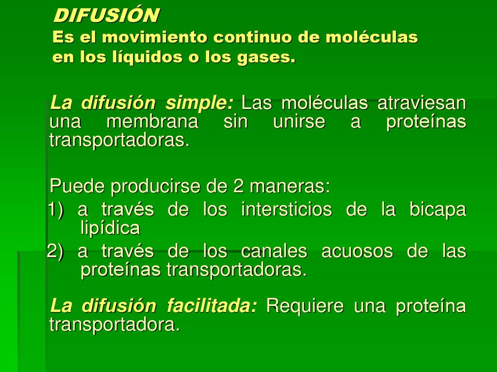 DIFUSIÓN Es el movimiento continuo de moléculas en los líquidos o los gases.