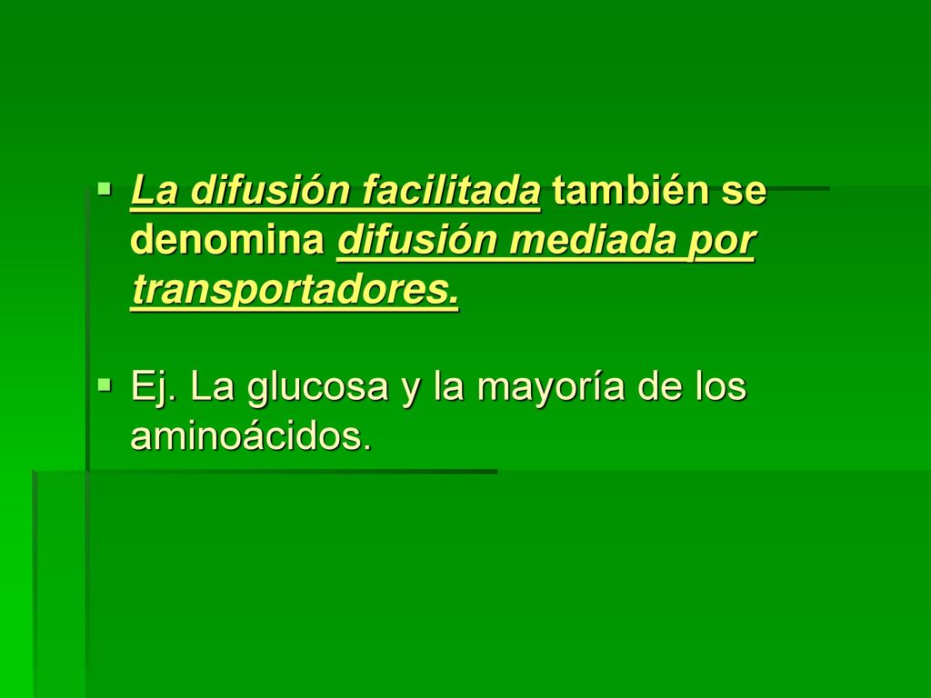 La difusión facilitada también se denomina difusión mediada por transportadores.