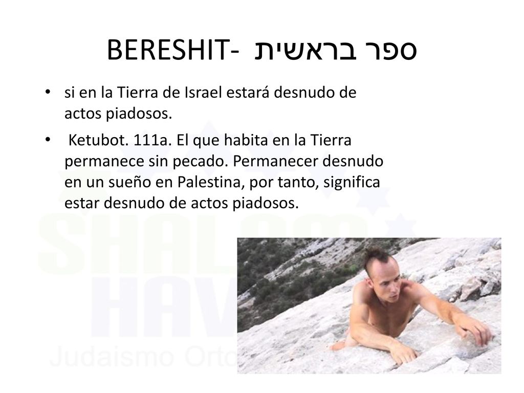BERESHIT- ספר בראשית si en la Tierra de Israel estará desnudo de actos piadosos.
