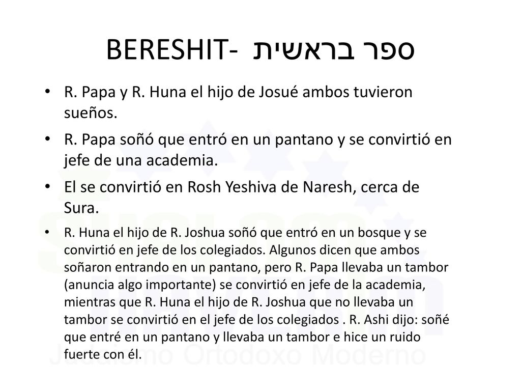 BERESHIT- ספר בראשית R. Papa y R. Huna el hijo de Josué ambos tuvieron sueños.