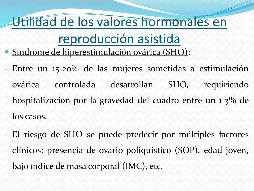 Utilidad de los valores hormonales en reproducción asistida