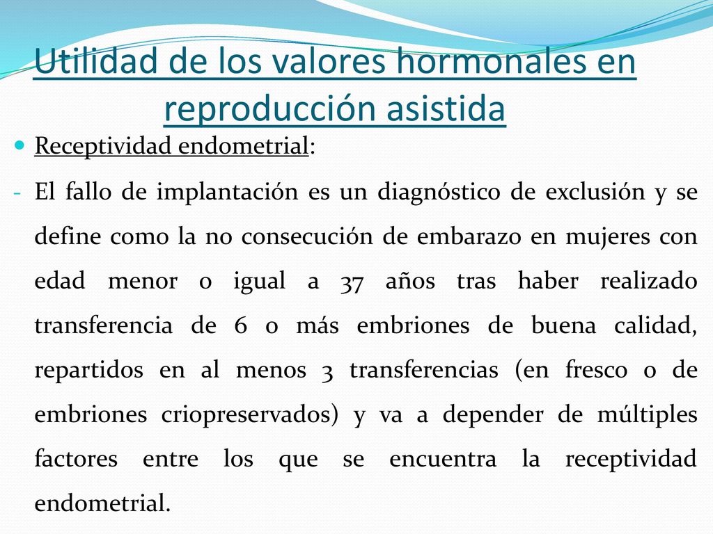 Utilidad de los valores hormonales en reproducción asistida