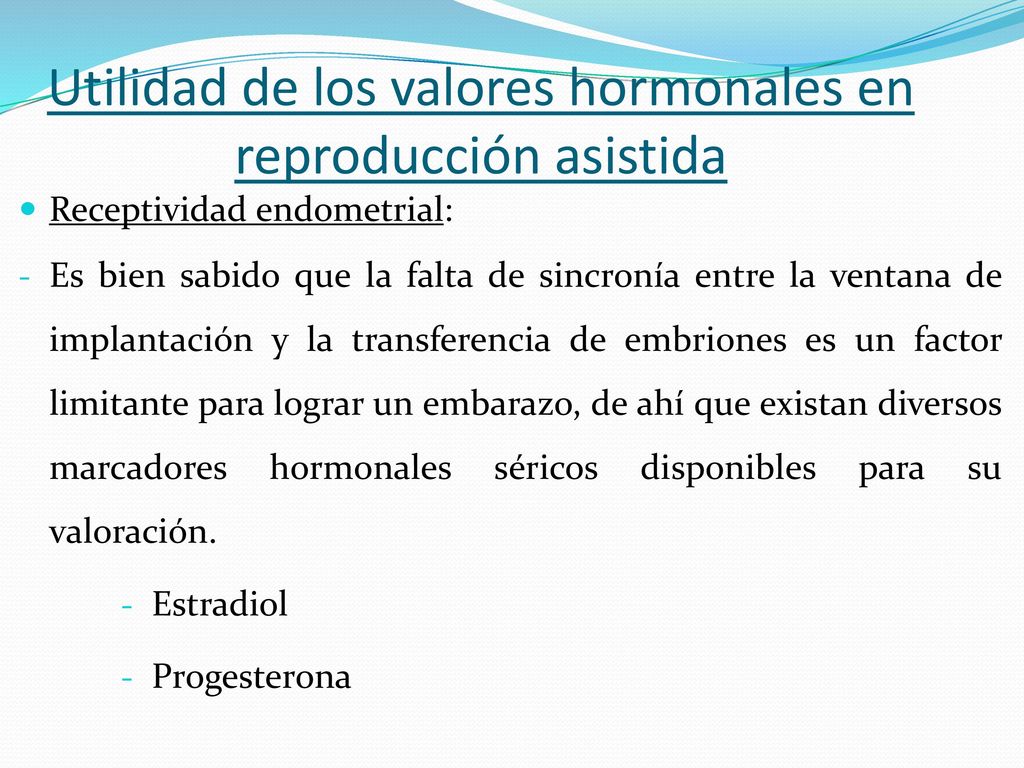 Utilidad de los valores hormonales en reproducción asistida
