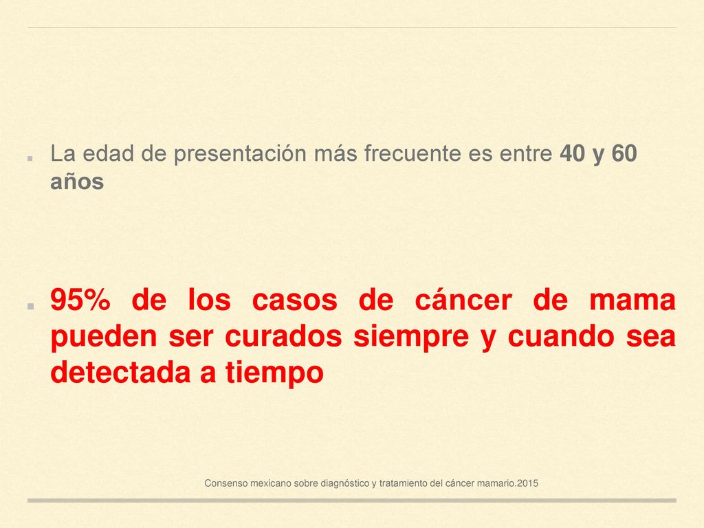 La edad de presentación más frecuente es entre 40 y 60 años