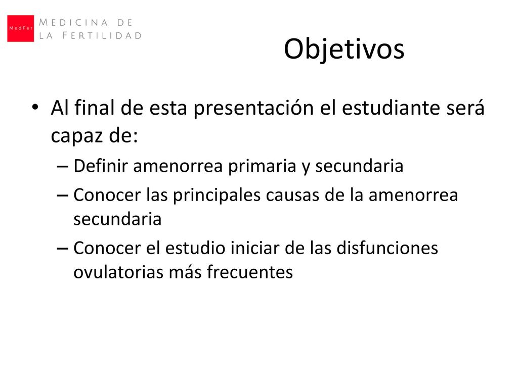Objetivos Al final de esta presentación el estudiante será capaz de: