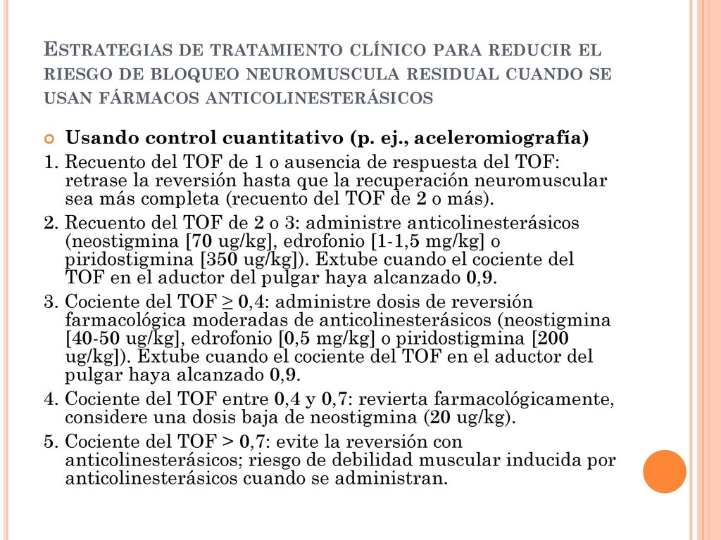 Estrategias de tratamiento clínico para reducir el riesgo de bloqueo neuromuscula residual cuando se usan fármacos anticolinesterásicos