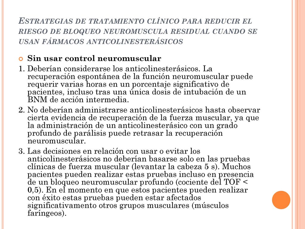 Estrategias de tratamiento clínico para reducir el riesgo de bloqueo neuromuscula residual cuando se usan fármacos anticolinesterásicos