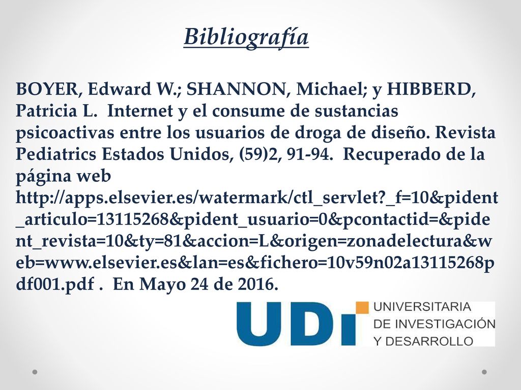 Bibliografía BOYER, Edward W.; SHANNON, Michael; y HIBBERD, Patricia L.