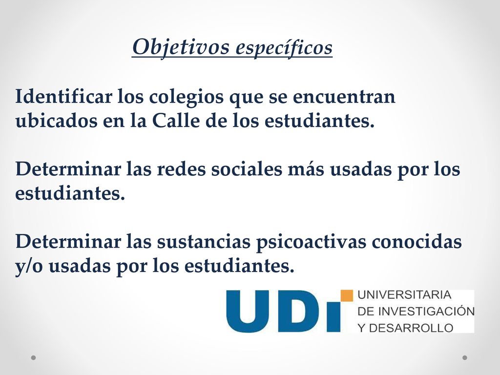 Objetivos específicos Identificar los colegios que se encuentran ubicados en la Calle de los estudiantes.