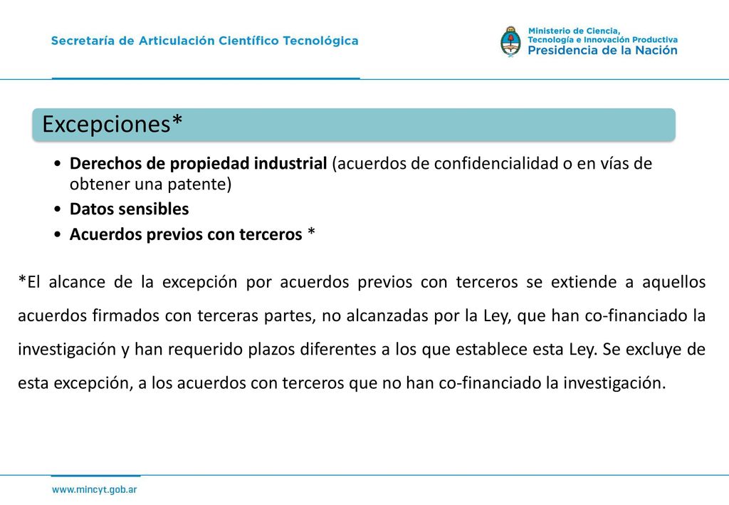 Excepciones* Derechos de propiedad industrial (acuerdos de confidencialidad o en vías de obtener una patente)