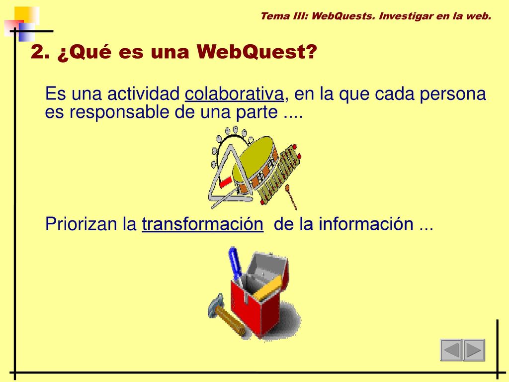 Tema III: WebQuests. Investigar en la web.