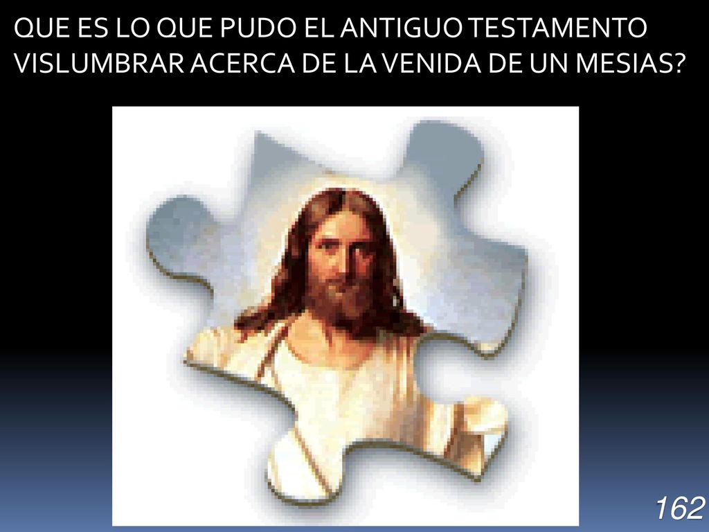QUE ES LO QUE PUDO EL ANTIGUO TESTAMENTO VISLUMBRAR ACERCA DE LA VENIDA DE UN MESIAS